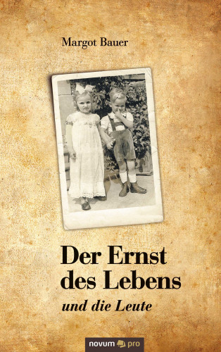 Margot Bauer: Der Ernst des Lebens