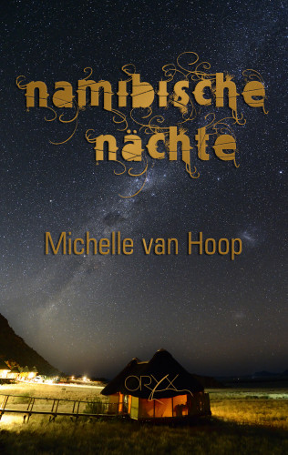 Michelle van Hoop: Namibische Nächte