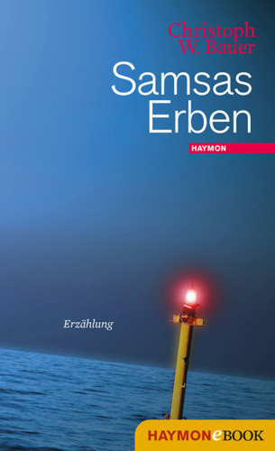 Christoph W. Bauer: Samsas Erben