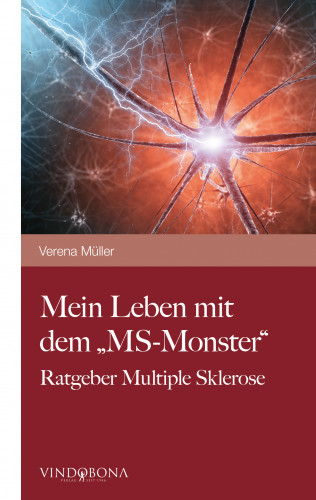 Verena Müller: Mein Leben mit dem "MS-Monster"