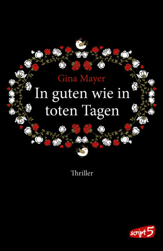Gina Mayer: In guten wie in toten Tagen