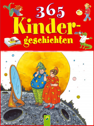 Ingrid Annel, Ruth Gellersen, Brigitte Hoffmann, Carola Wimmer: 365 Kindergeschichten
