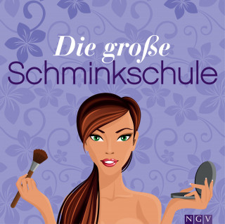 Sandra Arndt: Die große Schminkschule