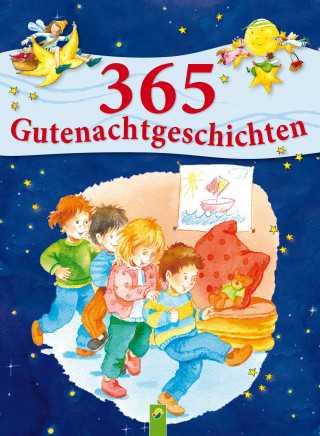 Ingrid Annel, Sarah Herzhoff, Ulrike Rogler, Sabine Streufert: 365 Gutenachtgeschichten