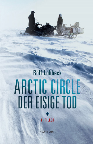 Rolf Lohbeck: Arctic Circle - Der eisige Tod