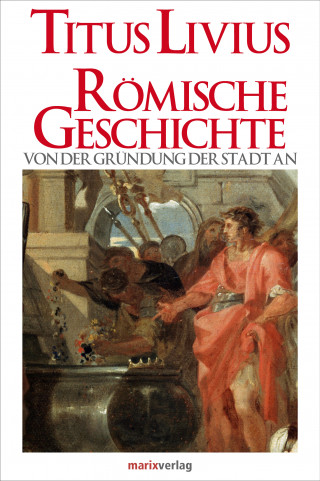 Titus Livius: Römische Geschichte