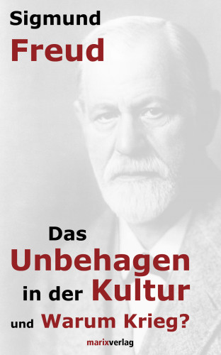 Sigmund Freud: Das Unbehagen in der Kultur
