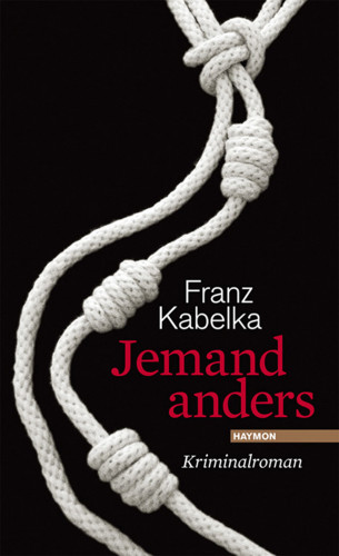 Franz Kabelka: Jemand anders