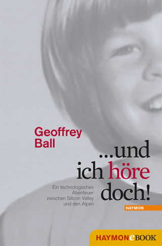 Geoffrey Ball: ... und ich höre doch!