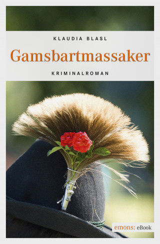 Klaudia Blasl: Gamsbartmassaker