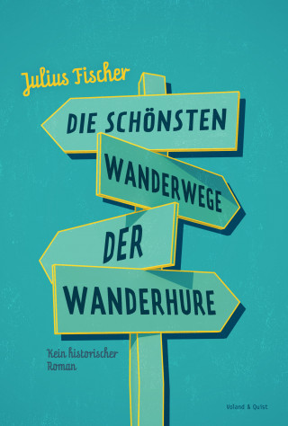 Julius Fischer: Die schönsten Wanderwege der Wanderhure