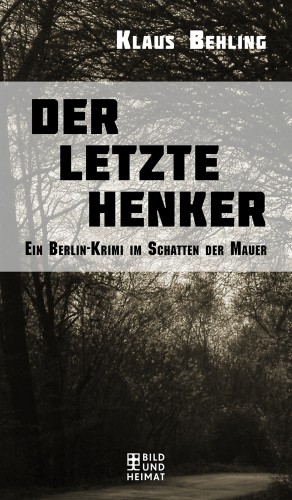 Klaus Behling: Der letzte Henker