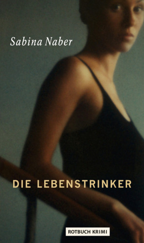 Sabina Naber: Die Lebenstrinker