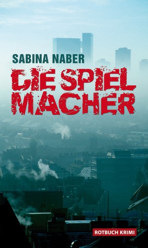 Sabina Naber: Die Spielmacher