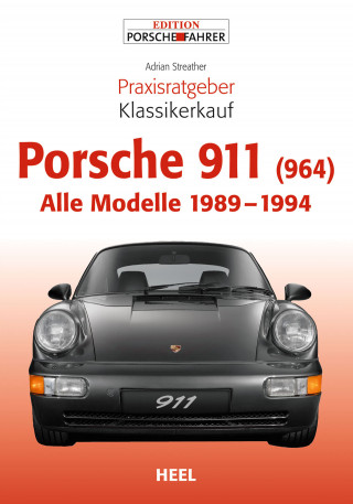 Adrian Streather: Praxisratgeber Klassikerkauf Porsche 911 (964)