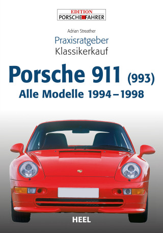 Adrian Streather: Praxisratgeber Klassikerkauf Porsche 911 (993)