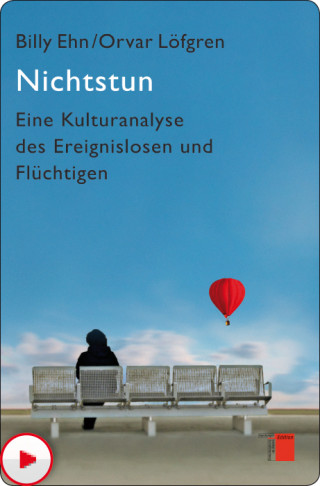 Billy Ehn, Orvar Löfgren: Nichtstun