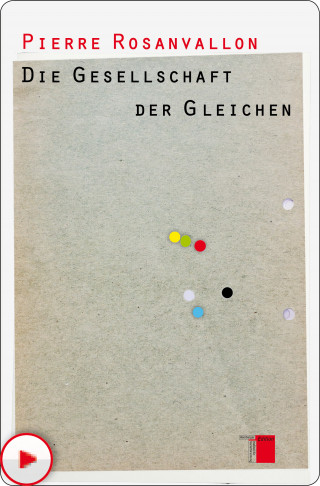 Pierre Rosanvallon: Die Gesellschaft der Gleichen