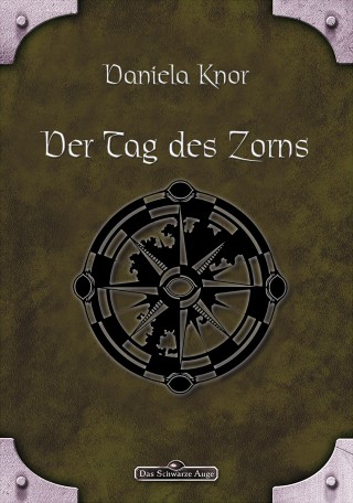 Daniela Knor: DSA 76: Der Tag des Zorns