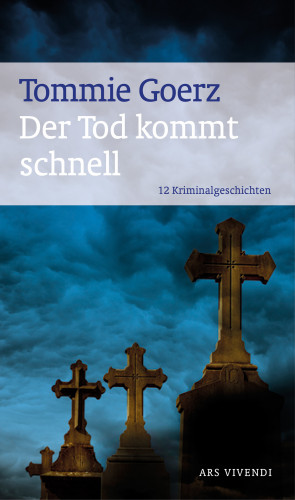 Tommie Goerz: Der Tod kommt schnell (eBook)