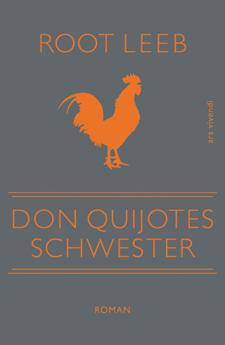 Root Leeb: Don Quijotes Schwester (eBook)