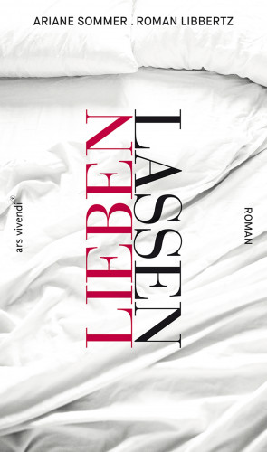 Roman Libbertz, Ariane Sommer: Lieben lassen