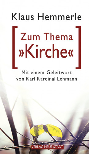 Klaus Hemmerle: Zum Thema "Kirche"