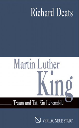 Richard Deats: Martin Luther King