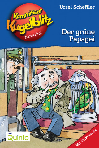 Ursel Scheffler: Kommissar Kugelblitz 04. Der grüne Papagei