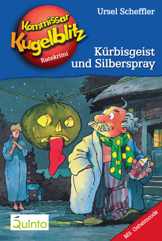 Ursel Scheffler: Kommissar Kugelblitz 13. Kürbisgeist und Silberspray