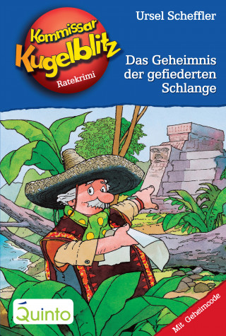 Ursel Scheffler: Kommissar Kugelblitz 25. Das Geheimnis der gefiederten Schlange