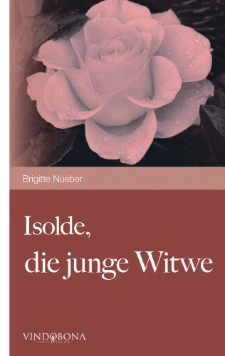 Brigitte Nueber: Isolde, die junge Witwe