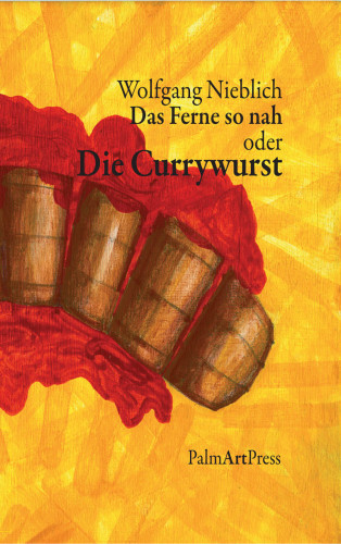 Wolfgang Nieblich: Das Ferne so nah