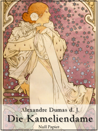 Alexandre Dumas d. J.: Die Kameliendame