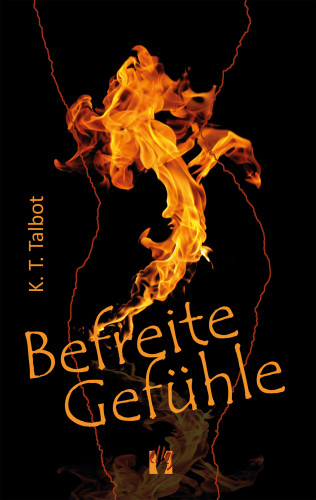 K. T. Talbot: Befreite Gefühle