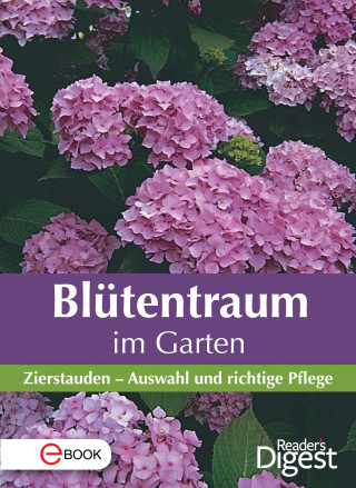 Reader's Digest: Blütentraum im Garten