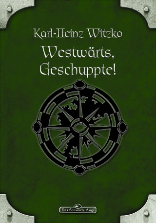 Karl-Heinz Witzko: DSA 61: Westwärts, Geschuppte!