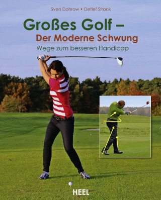 Sven Dohrow, Detlef Stronk: Großes Golf - Der Moderne Schwung