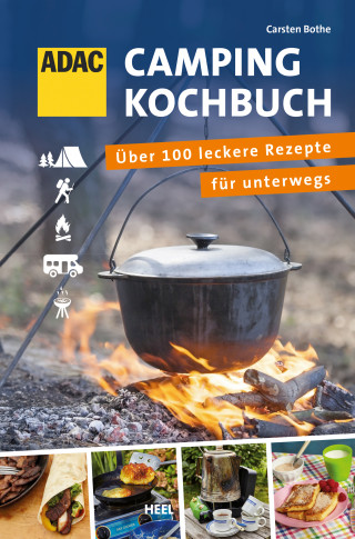 Carsten Bothe: ADAC Camping-Kochbuch