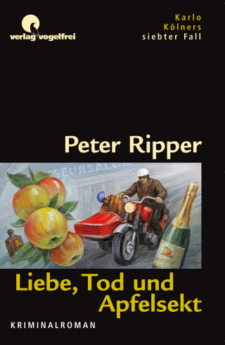 Peter Ripper: Liebe, Tod und Apfelsekt