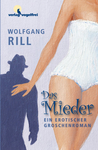 Rill Wolfgang: Das Mieder