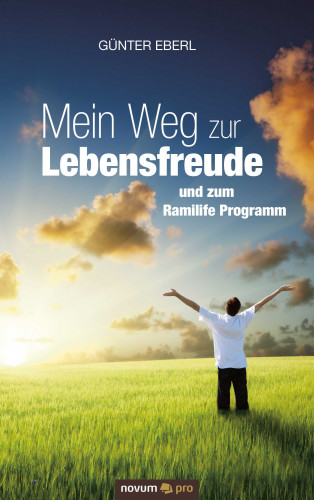 Günter Eberl: Mein Weg zur Lebensfreude