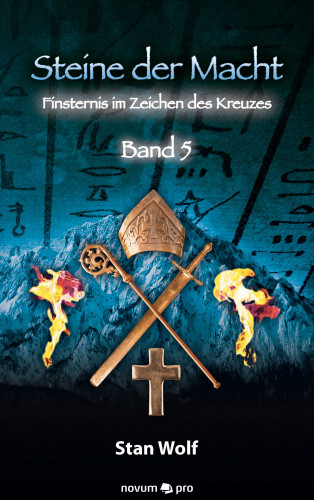 Stan Wolf: Steine der Macht - Band 5