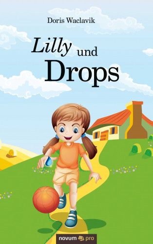 Doris Waclavik: Lilly und Drops