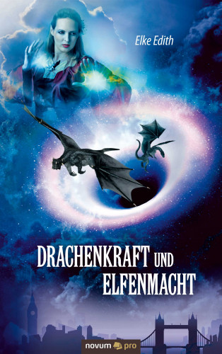 Elke Edith: Drachenkraft und Elfenmacht