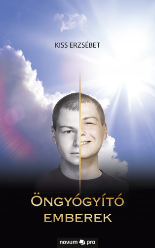 Kiss Erzsébet: Öngyógyító emberek