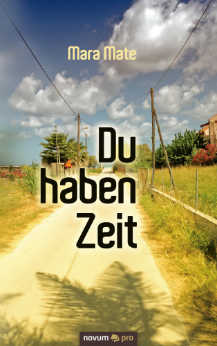 Mara Mate: Du haben Zeit