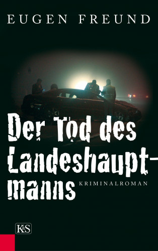 Eugen Freund: Der Tod des Landeshauptmanns