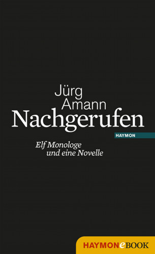 Jürg Amann: Nachgerufen