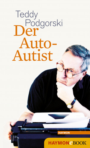 Teddy Podgorski: Der Auto-Autist